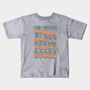 EAT SLEEP DREAM BOOKS - RETRO TEXT Kids T-Shirt